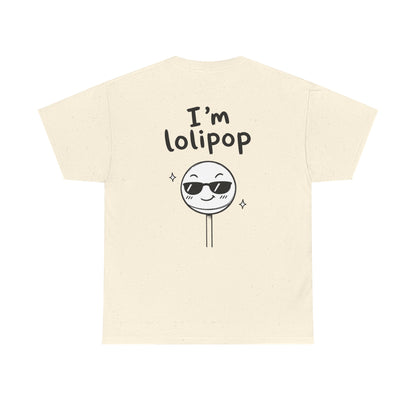 Cotton T-Shirt Unisex - I'm lollipop (back print)